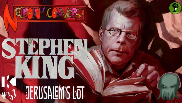 #31 - Stephen King e Jerusalem's Lot ~ Necronomiconversa